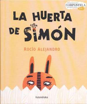 La Huerta de Simon de Rocio Alejandro