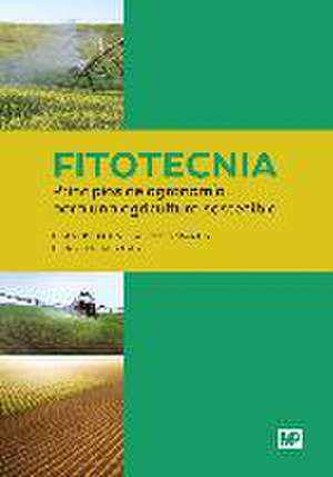 Fitotecnia : principios de agronomía para una agricultura sostenible de Elías Fereres Castiel