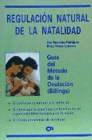 Regulación natural de la natalidad : guía del método de la ovulación (Billings) de María Teresa Gutiérrez Prieto