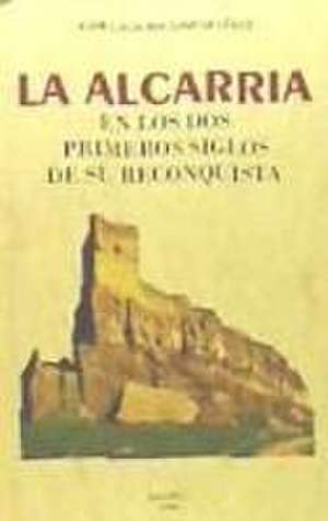 LA ALCARRIA EN LOS DOS PRIMEROS SIGLOS DE SU RECONQUISTA