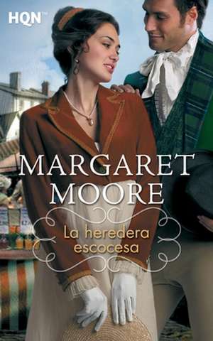 La heredera escocesa de Margaret Moore