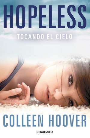 Hopeless tocando el cielo de Colleen Hoover