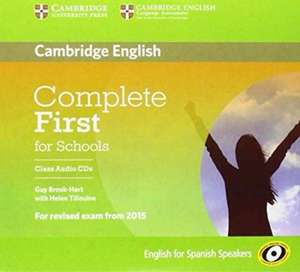 Complete First for Schools for Spanish Speakers Class Audio CDs (3) de Guy Brook-Hart