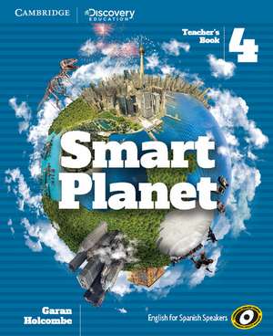 Smart Planet Level 4 Teacher's Book de Garan Holcombe