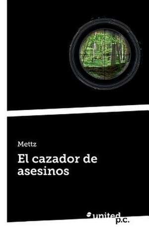 El Cazador de Asesinos: II de Mettz