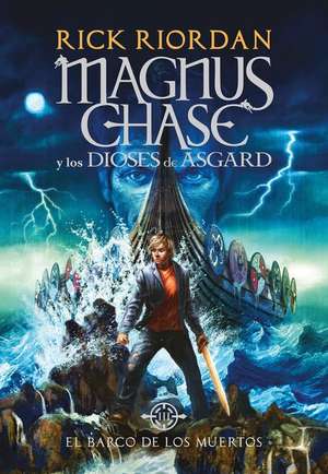 El Barco de Los Muertos / The Ship of the Dead de Rick Riordan