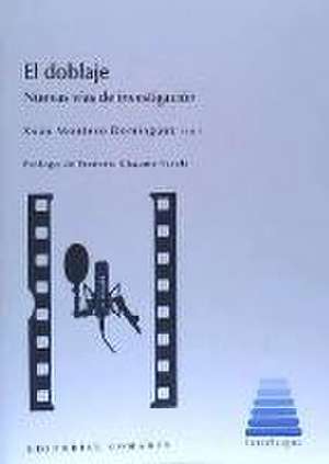 El doblaje : nuevas líneas de investigación de Xoán . . . [et al. Montero Domínguez