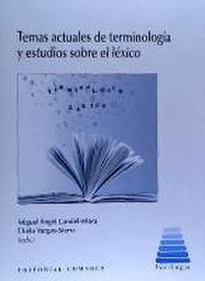 Temas actuales de terminología y estudios sobre léxico de Miguel Ángel Candel Mora