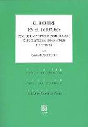 El hombre en el derecho : conferencia y artículos seleccionados sobre cuestiones fundamentales del derecho de Gustav Radbruch