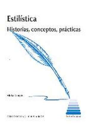 Estilística : historias, conceptos, prácticas de Mirko Lampis