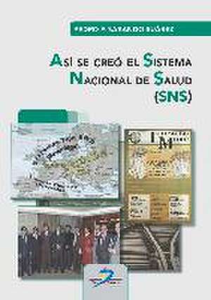 Así se creó el Sistema Nacional de Salud (SNS)