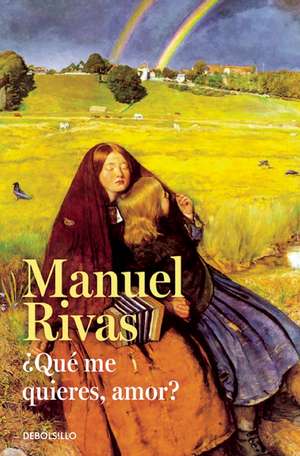 ¿Qué me quieres, amor? / Honey, What Do You Want From Me de Manuel Rivas