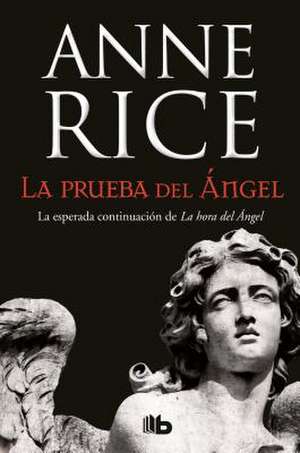 La prueba del ángel de Anne Rice