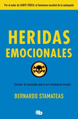 Heridas Emocionales / Emotional Wounds de Bernardo Stamateas