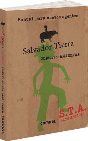 Salvador Tierra. Manual Para Nuevos Agentes de Patricia Geis