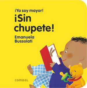 ¡Sin Chupete! de Emanuela Bussolati