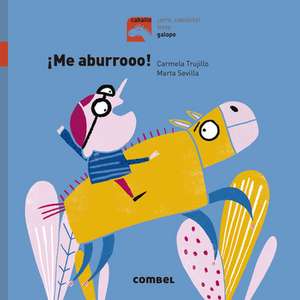 ¡Me Aburro! de Carmela Trujillo