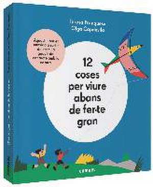 12 coses per viure abans de fer-te gran de Teresa Franquesa