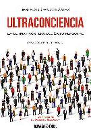 Ultraconciencia : la última frontera del éxito personal de Jesús Alcoba González