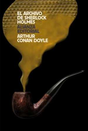 El archivo de Sherlock Holmes de Arthur Conan Doyle