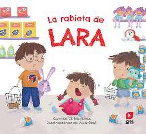 La rabieta de Lara de Carmen Gil