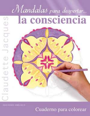 SPA-MANDALAS PARA DESPERTAR LA de Claudette Jacques