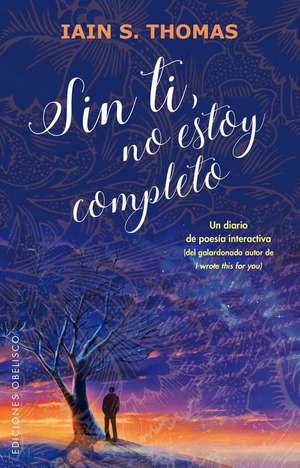 SPA-SIN TI NO ESTOY COMPLETO de Ian Sinclair Thomas