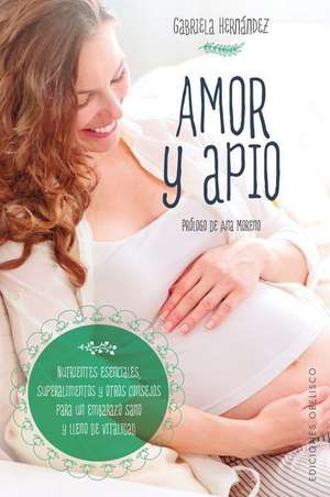 Amor y Apio de Gabriela Hernandez