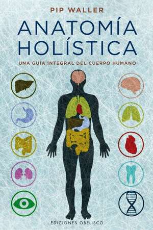 Anatomia Holistica de Pip Waller