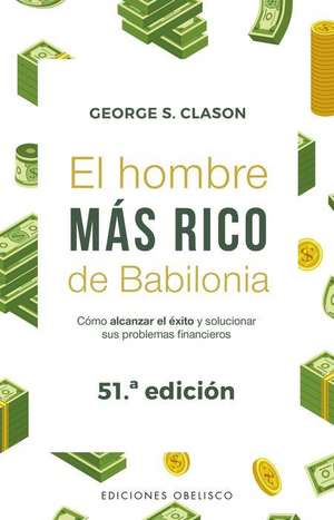 Hombre Mas Rico de Babilonia, El de George S. Clason