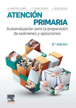 Atención primaria : autoevaluación para la preparación de exámenes y oposiciones de J. Gené Badia