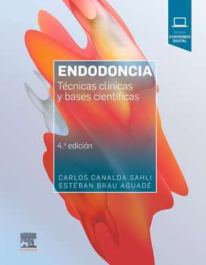 Endodoncia : técnicas clínicas y bases científicas de Carlos Canalda Sahli