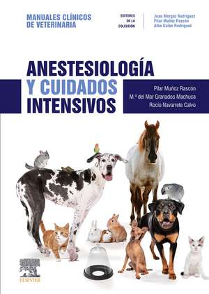 Anestesiología y cuidados intensivos : manuales clínicos de veterinaria de Pilar Muñoz Rascón