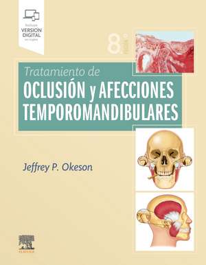 Tratamiento de oclusión y afecciones temporomandibulares de Jeffrey P. Okeson