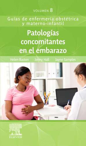 Patologías concomitantes en el embarazo : medical conditions de Helen Baston