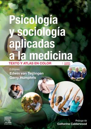 Psicología y sociología aplicadas a la medicina : texto y atlas en color de Edwin R. van Teijlingen