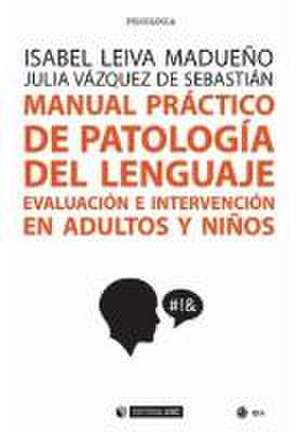 Manual práctico de patología del lenguaje: evaluación e intervención en adultos y niños