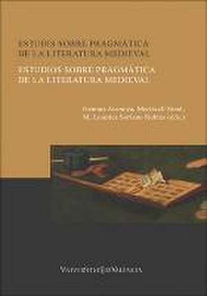 Estudis sobre pragmàtica de la literatura medieval = Estudios sobre pragmática de la literatura medieval