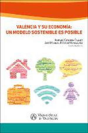 Valencia y su economía : un modelo sostenible es posible