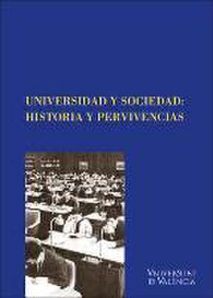 Universidad y sociedad : historia y pervivencias