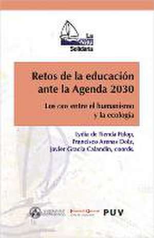 Retos de la educación ante la Agenda 2030 : los ODS entre el humanismo y la ecología