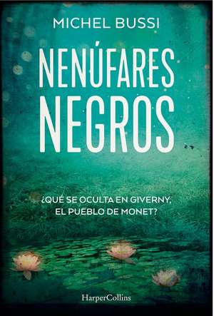 Los nenúfares negros (Black Water Lilies - Spanish Edition) de Miche Bussi