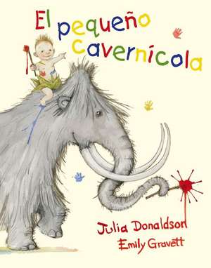 El Pequeno Cavernicola, El de Julia Donaldson