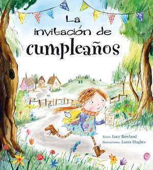 La Invitacion de Cumpleanos de Lucy Rowland