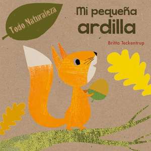 Mi Pequeña Ardilla de Britta Teckentrup