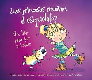 Las Princesas Mueven El Esqueleto? de Carmela Lavigna