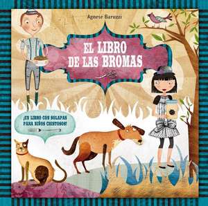 Libro de Las Bromas, El de Agnese Baruzzi