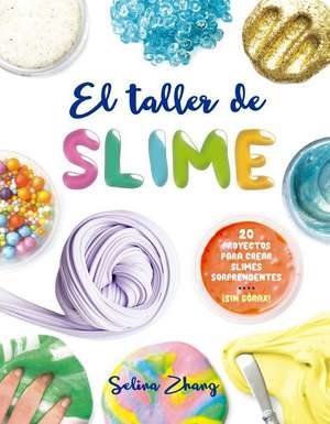 Taller de Slime, El de Selina Zhang