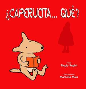 Caperucita... Que? de Biagio Bagini