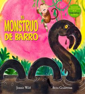 El Monstruo de Barro de Jonnie Wild